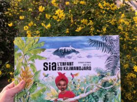 Un conte poétique, de courage et d’aventures : Sia, l’enfant du Kilimandjaro