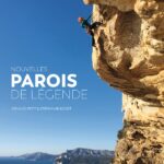 « Nouvelles Parois de Légende », la bible de l’escalade en grande voie made in Arnaud Petit et Stéphanie Bodet